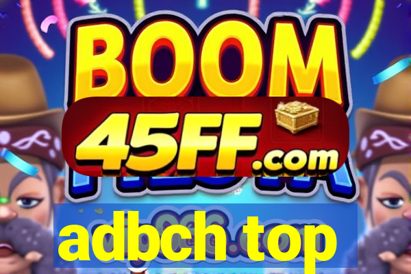 adbch top